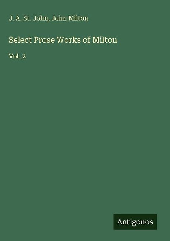 Select Prose Works of Milton
