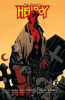 La bara incatenata e altre storie. Hellboy. Vol. 3