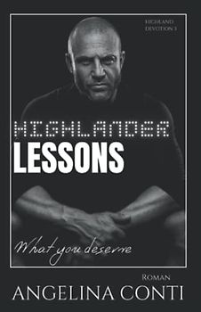 HIGHLANDER LESSONS: What you deserve