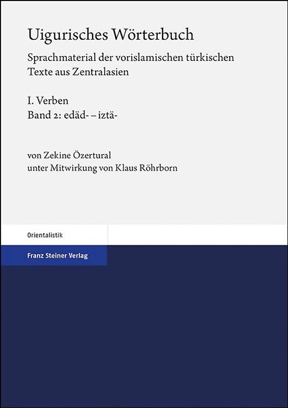 Uigurisches Wörterbuch. Sprachmaterial der vorislamischen türkischen Texte aus Zentralasien