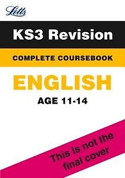 Letts Key Stage 3 Revision -- English: Complete Coursebook