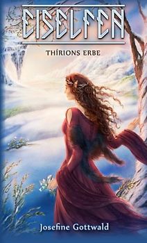 Eiselfen - Thírions Erbe: illustrierter Kurzroman