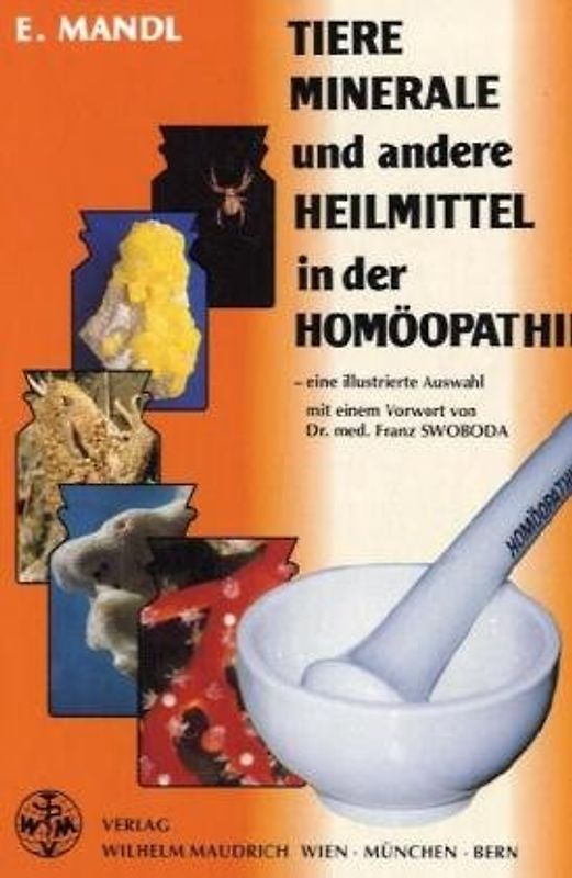 Tiere, Minerale und andere Heilmittel in der Homöopathie