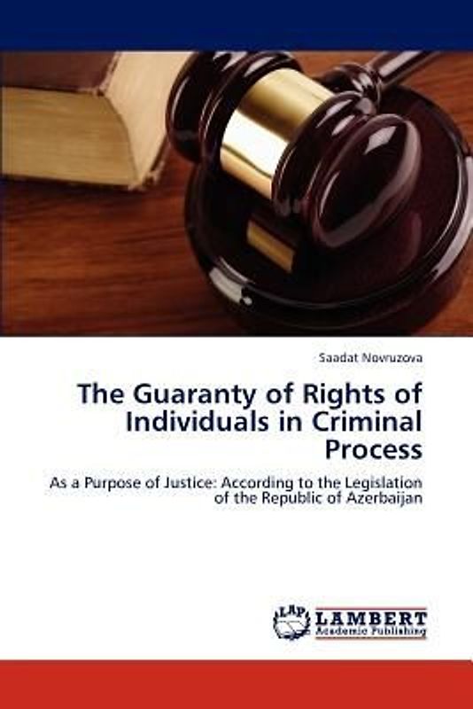 The Guaranty of Rights of Individuals in Criminal Process