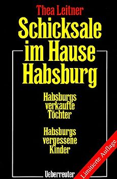 Schicksale im Hause Habsburg