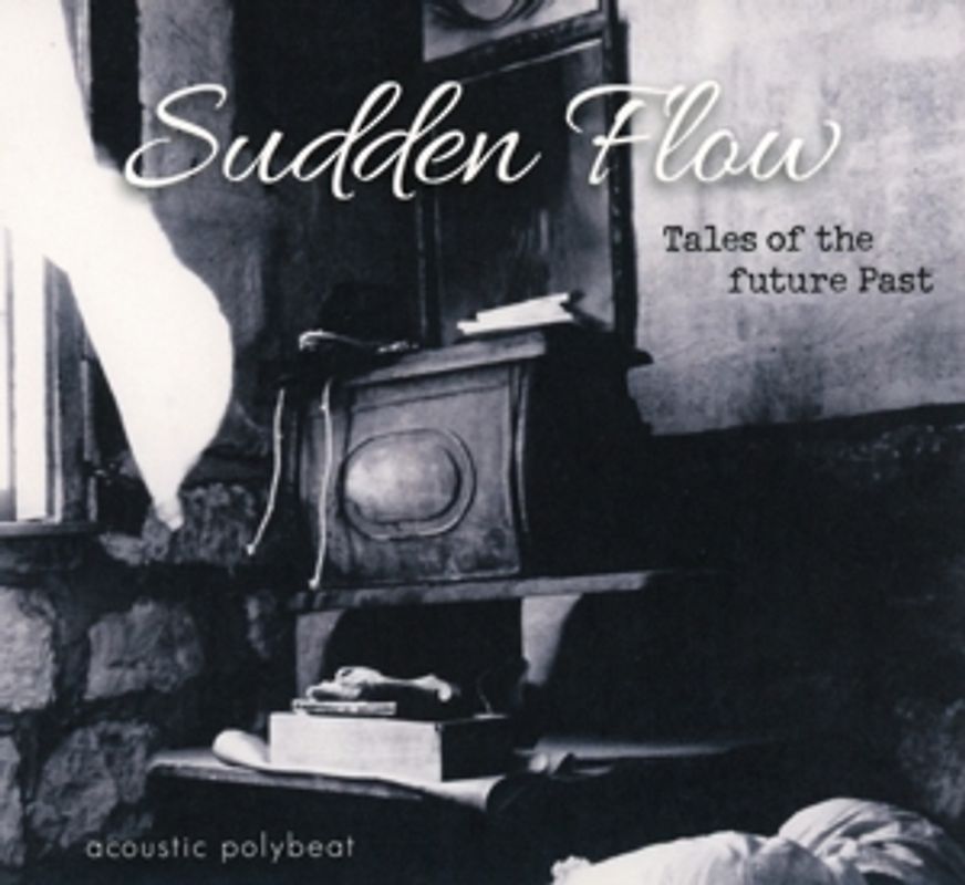 Sudden Flow - Tales of the Future Past