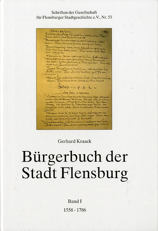 Bürgerbuch der Stadt Flensburg. Verzeichnis der Neubürger von 1558 bis 1869