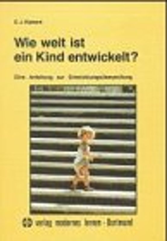 Wie weit ist ein Kind entwickelt? - Ernst J. Kiphard