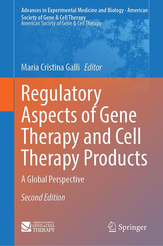 Regulatory Aspects of Gene Therapy and Cell Therapy Products