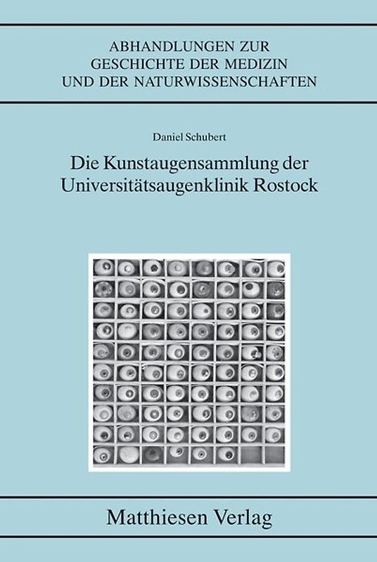 Die Kunstaugensammlung der Universitätsaugenklinik Rostock