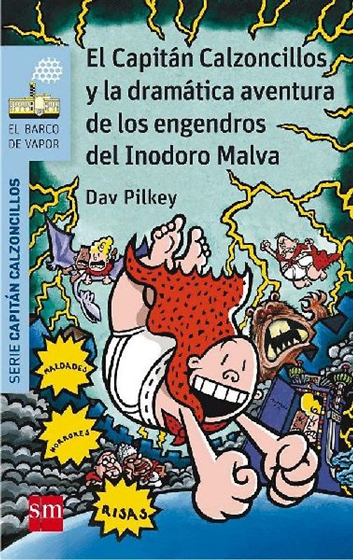 El Capitán Calzoncillos y la dramática aventura de los engendros del Inodoro Malva