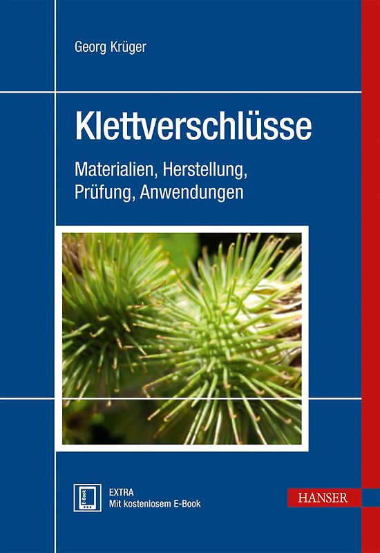 Klettverschlüsse. Materialien, Herstellung, Prüfung, Anwendungen