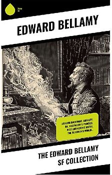The Edward Bellamy SF Collection
