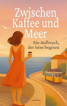 Zwischen Kaffee und Meer