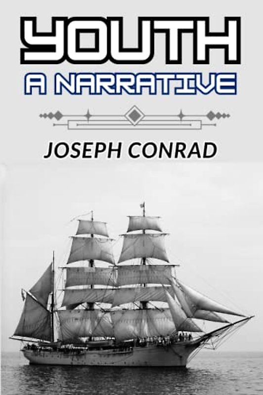 Youth a Narrative: Original Classics and Annotated