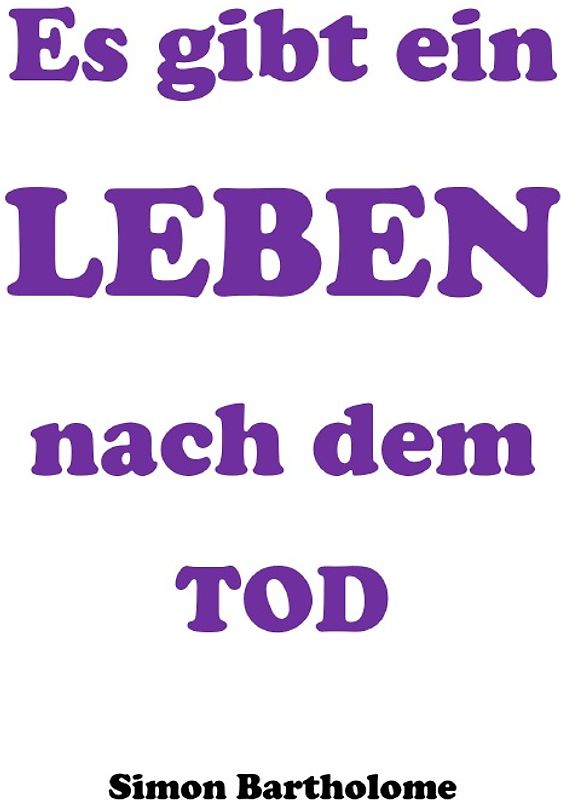 Es gibt ein Leben nach dem Tod