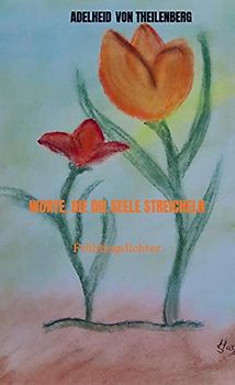 Worte, die die Seele streicheln: Frühlingslichter