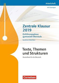 Texte, Themen und Strukturen - Nordrhein-Westfalen / Zentrale Klausur Einführungsphase 2019