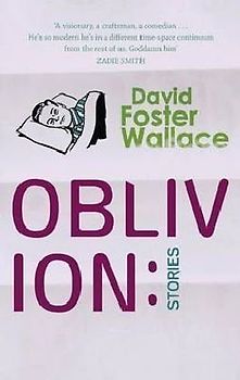 Oblivion.: Stories (Abacus) - David Foster Wallace