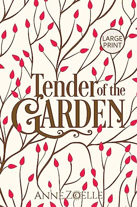 Tender of the Garden - Large Print Paperback