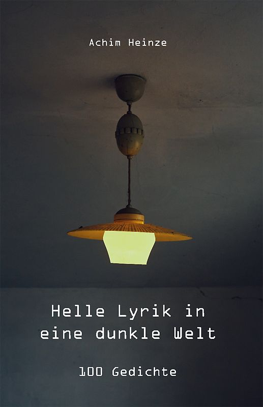 Helle Lyrik in eine dunkle Welt