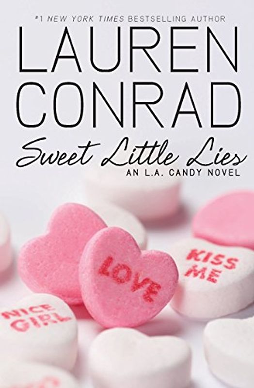 Sweet Little Lies: An L.A. Candy Novel (L. A. Candy (Quality)) - Lauren Conrad