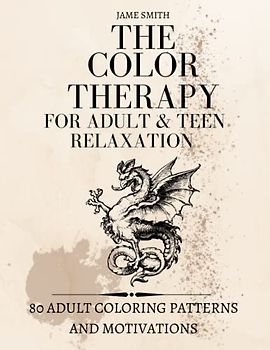 The Color Therapy For Adult & Teen: Over 80 Minimalist Pattern & Motivation For Relaxation