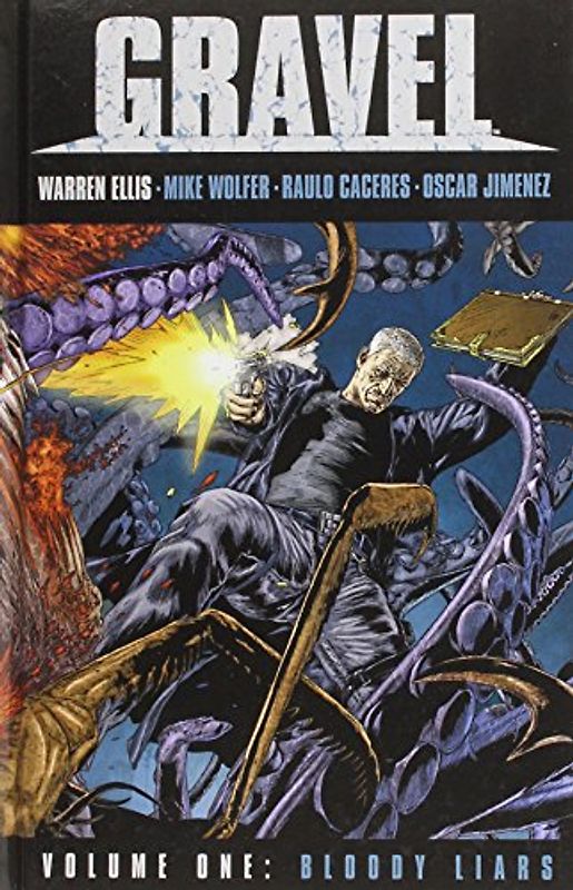 Gravel Volume 1: Bloody Liars - Warren Ellis