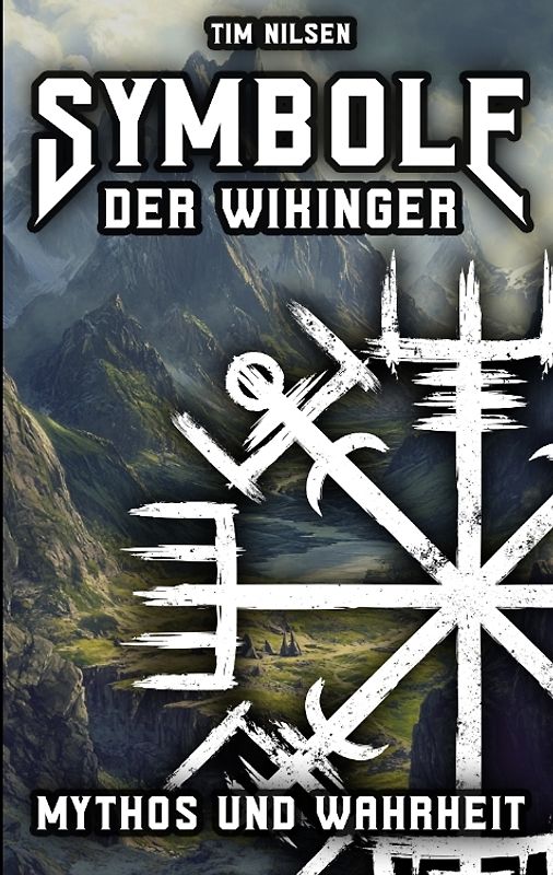 Symbole der Wikinger - Mythos und Wahrheit