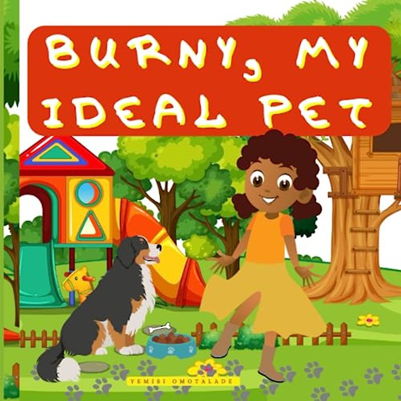 BURNY, MY IDEAL PET: A bedtime story of love between a dog and a girl. Children's dog books. Children's black & african story books. Daily routines stories. Children's friendship books. Kids pet books