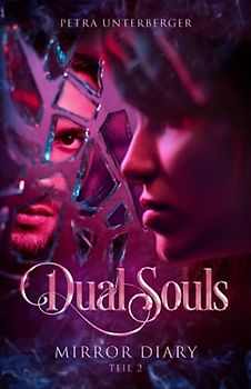 Dual Souls-Soft Cover Teil2: Mirror Diary (Dual Souls Passion, Band 5)
