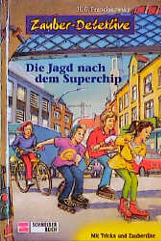Die Zauber-Detektive / Die Jagd nach dem Super-Chip