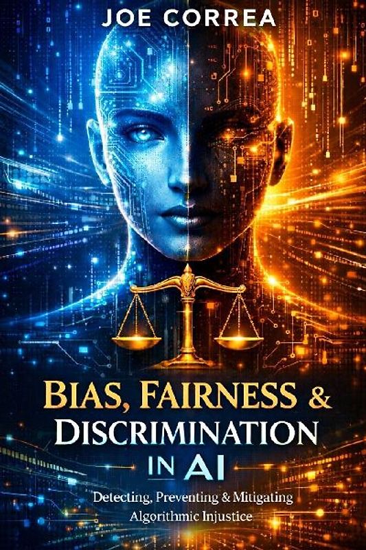 Bias, Fairness & Discrimination in AI