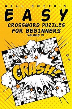 Easy Crossword Puzzles For Beginners - Volume 1