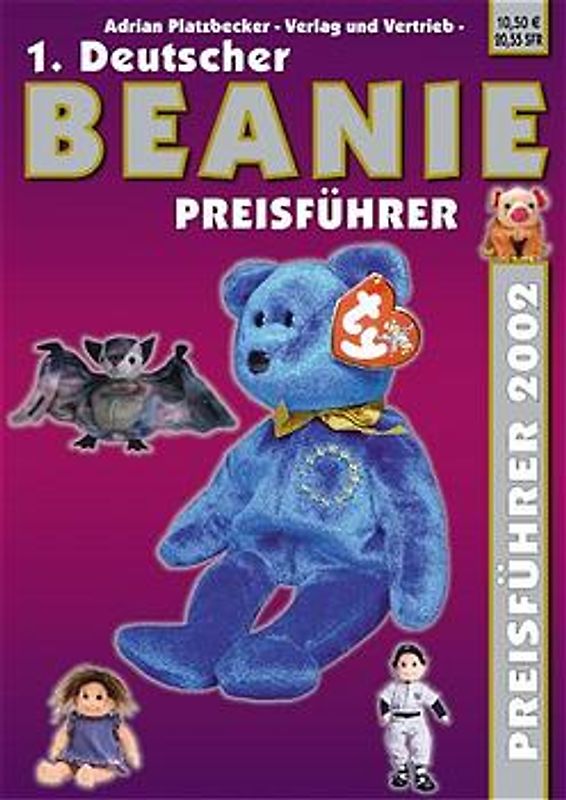 1. Deutscher Beanie Preisführer 2002. Mit Beanie Babies, Beanie Buddies, Teenie Beanie Babies, Attic Treasures, Beanie Kids u. Zodiac's