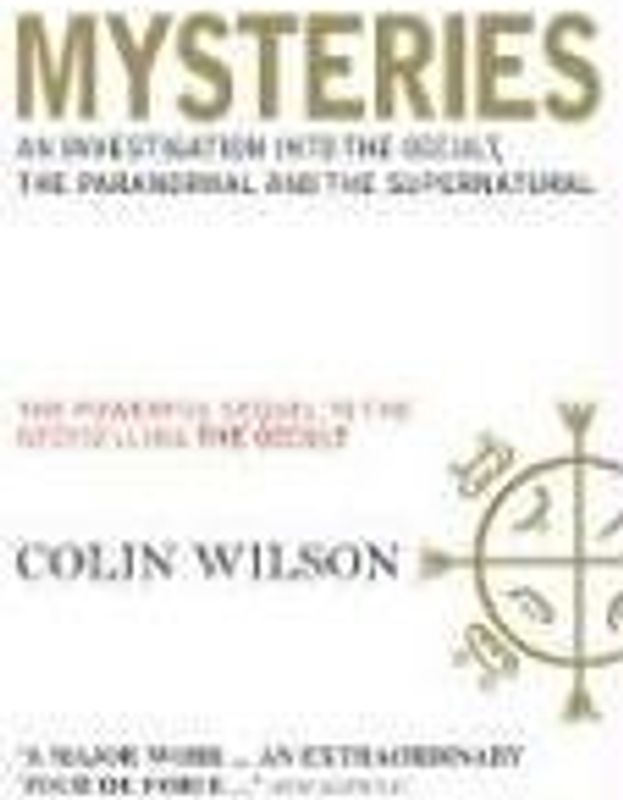 Mysteries: An Investigation Into the Occult, the Paranormal, and the Supernatural