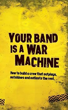 Your Band Is A War Machine