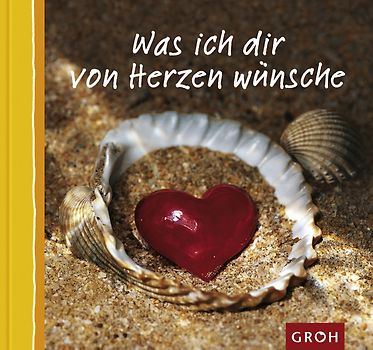 Was ich dir von Herzen wünsche