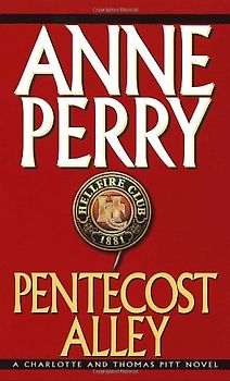 Pentecost Alley (Charlotte & Thomas Pitt Novels)