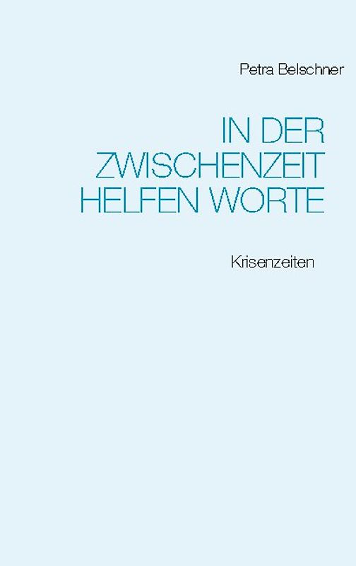 In der Zwischenzeit helfen Worte