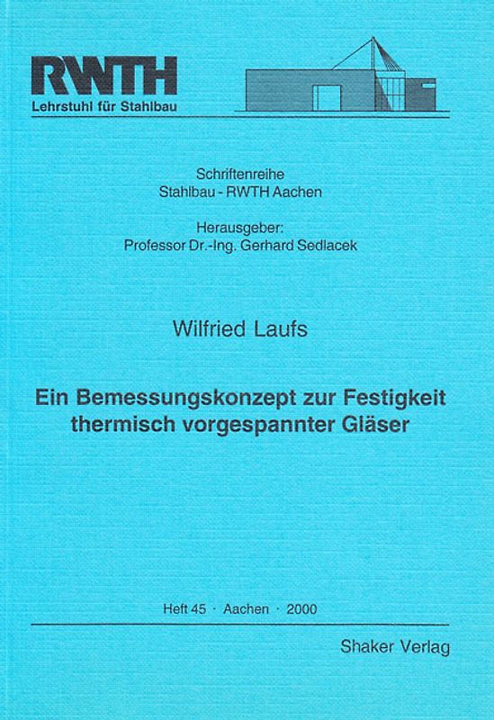 Ein Bemessungskonzept zur Festigkeit thermisch vorgespannter Gläser