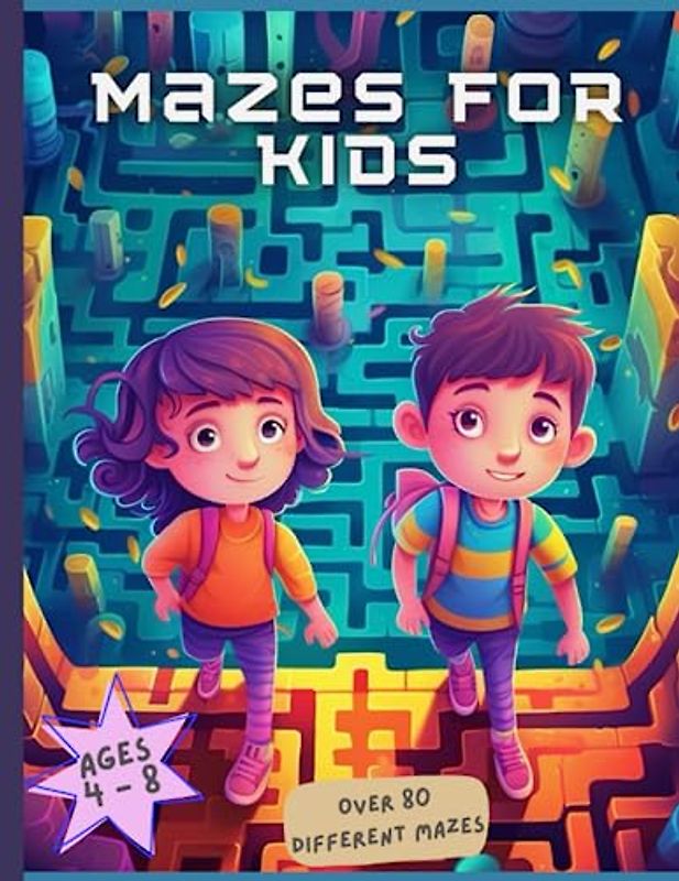 Mazes For Kids Ages 4-8: Maze Activity Book