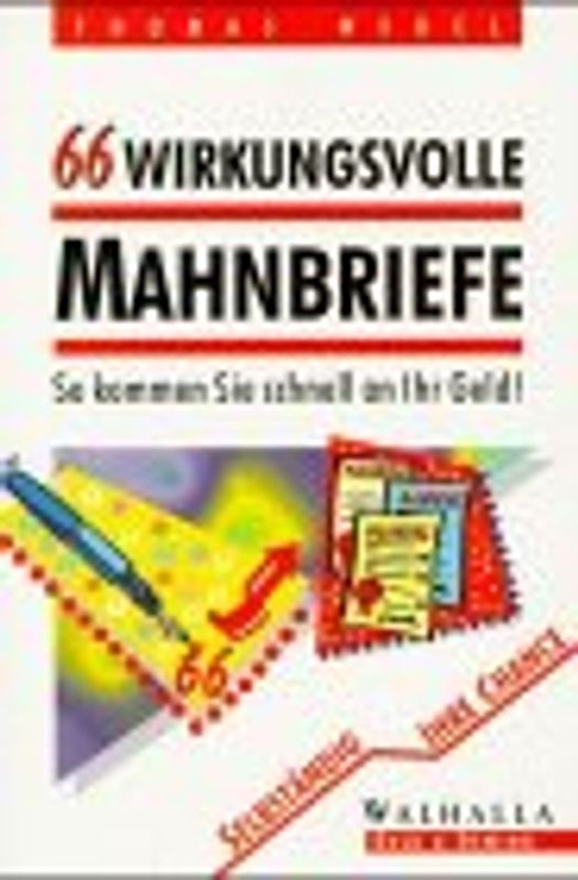 66 wirkungsvolle Mahnbriefe. So kommen Sie schnell an Ihr Geld!