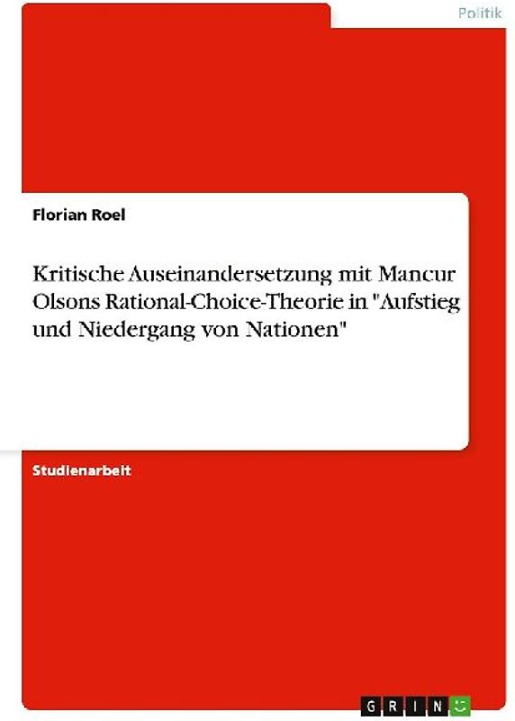 Kritische Auseinandersetzung mit Mancur Olsons Rational-Choice-Theorie in "Aufstieg und Niedergang von Nationen"