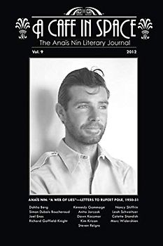 A Cafe in Space: The Anais Nin Literary Journal, Volume 9