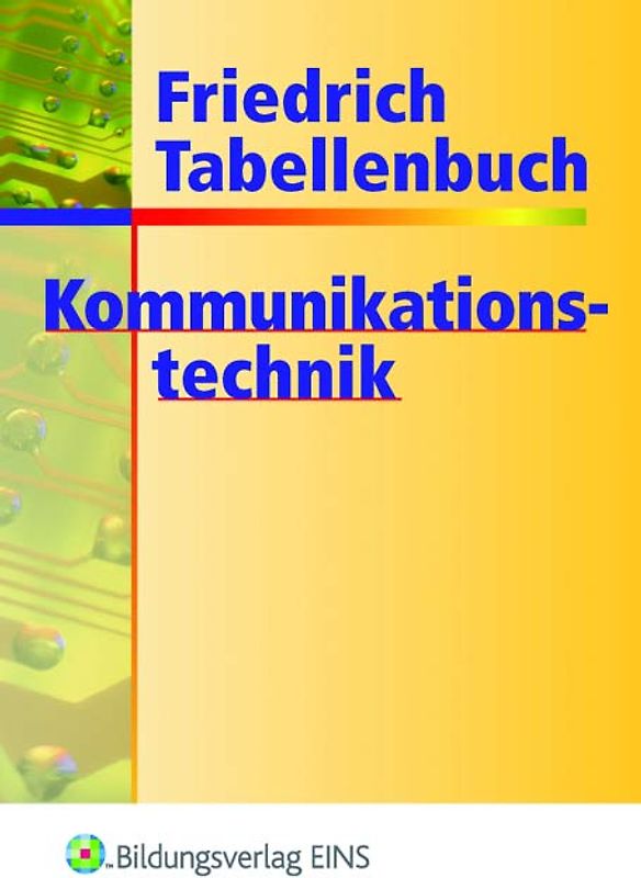 Friedrich Tabellenbuch Informations- und Kommunikationstechnik / Friedrich Tabellenbuch Kommunikationstechnik