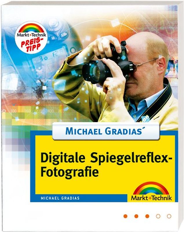 Michael Gradias' Digitale Spiegelreflexfotografie