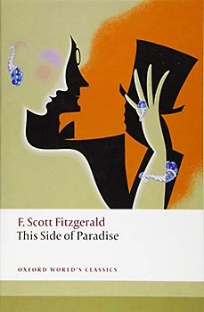 This Side of Paradise (Oxford World's Classics)