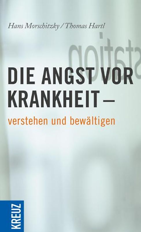 Die Angst vor Krankheit verstehen und bewältigen