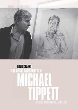 The Music and Thought of Michael Tippett
